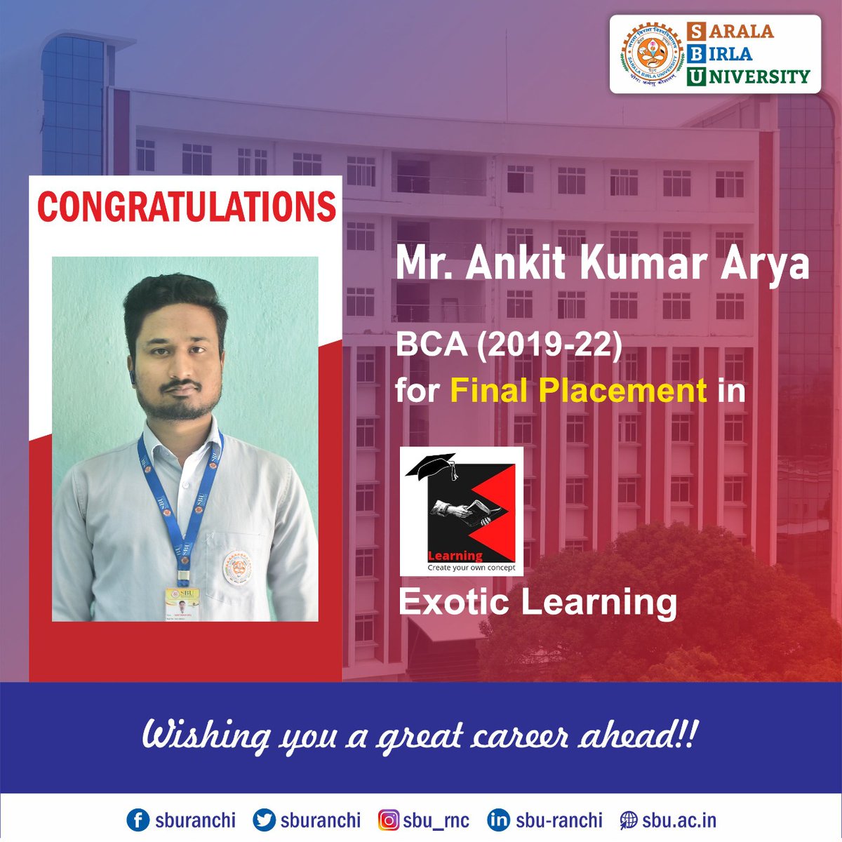 sburanchi's tweet photo. Congratulations to Mr. Ankit Kumar Arya of BCA 2019-22 Batch for his Final Placement in Exotic Learning.
#sbu #sburanchi #campusplacement #finalplacement #bcaplacement #BCA #exoticlearning https://t.co/ilaUlhq8zd
