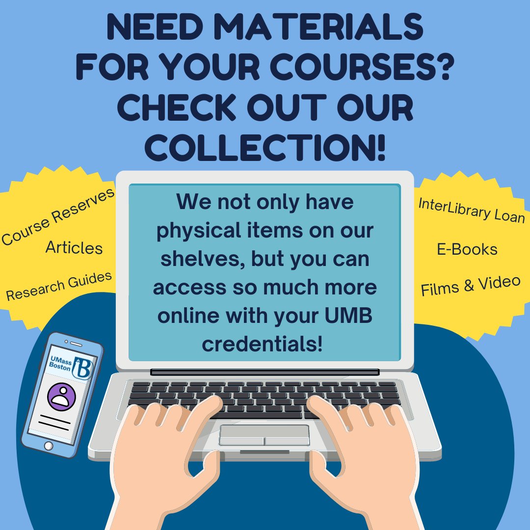 Need materials for your courses? Check out our collection at umb.edu/library 
In addition to our physical books, we have course reserves, e-books, research guides, e-journals, and Kanopy streaming films.
#library #books #reading