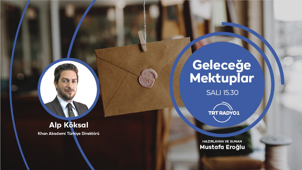 "Geleceğe Mektuplar"
Konuğumuz Khan Akademi Türkiye Direktörü Alp Köksal ile eğitimde dijital dönüşümü konuşuyoruz.
✍ Mustafa Eroğlu
⏰ 15.30
📻<a href="/TRTRadyo1/">TRT Radyo 1</a>
📍 #istanbulradyosu #Salı
@alp_koksal <a href="/MustafaEroglu76/">Mustafa Eroğlu</a>
🎧👉🏻 radyo.trt.net.tr/kanallar/radyo…