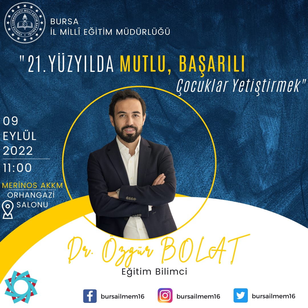 📌 Eğitim Bilimci Dr. Özgür BOLAT ile öğretmenlerimize yönelik
 "21.Yüzyılda Mutlu ve Başarılı Çocuklar Yetiştirmek"
 konulu seminerimize bekleriz.
🗓 09 Eylül 2022
⏰ 11.00
📍Merinos AKKM Orhangazi Salonu

Başvuru için:
🔗 meb.ai/UuFl0Ej
@serkangur_bursa <a href="/ozgurbolat/">Doç. Dr. Özgür Bolat</a>