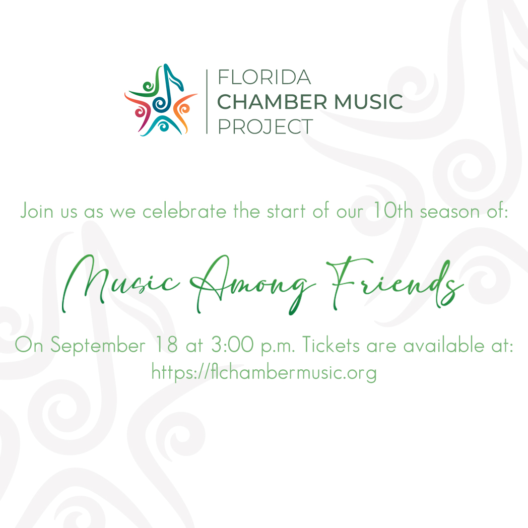 FLChamberMusic's tweet photo. Join us as we celebrate the start of our 10th season of “Music Among Friends” on September 18 at 3 p.m. Tickets are available at:  https://t.co/RvEDT9JUm9 https://t.co/qlIoPSjWQ3