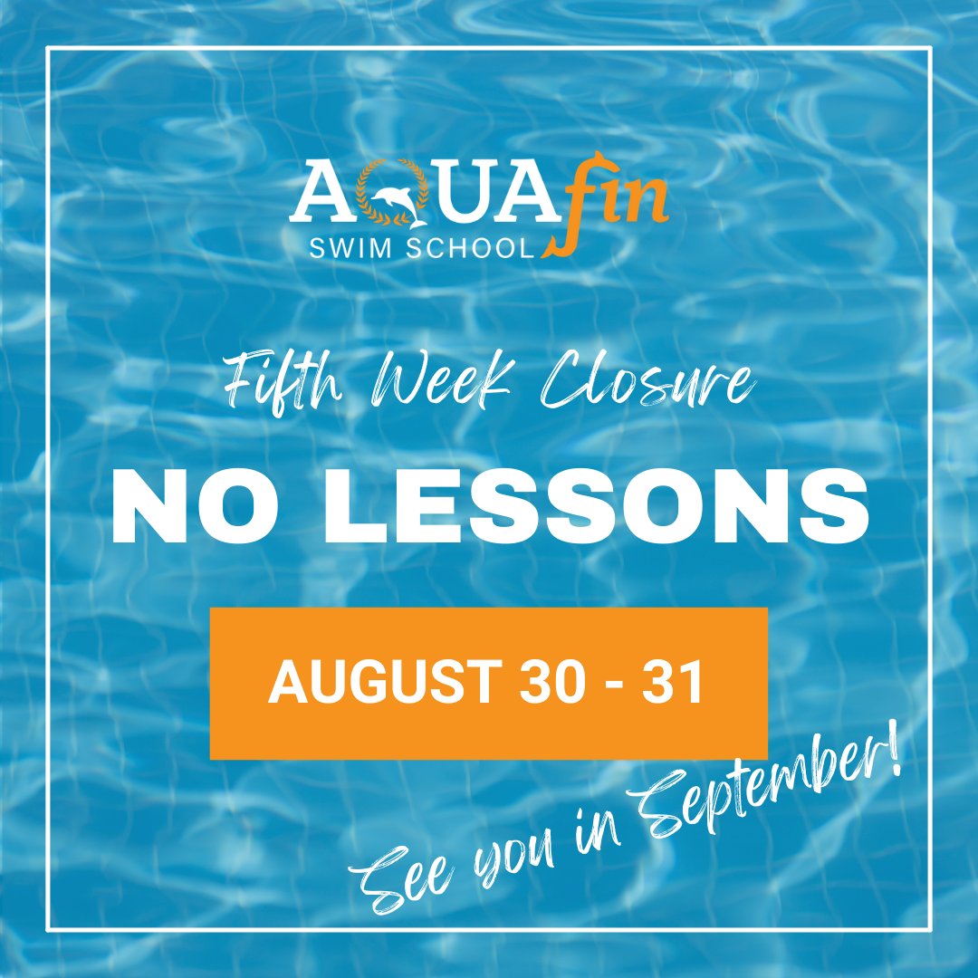 FRIENDLY REMINDER! There will be no lessons today or tomorrow. No need to schedule a make up class, it's our fifth week! 

We'll see you back in the pool in September!