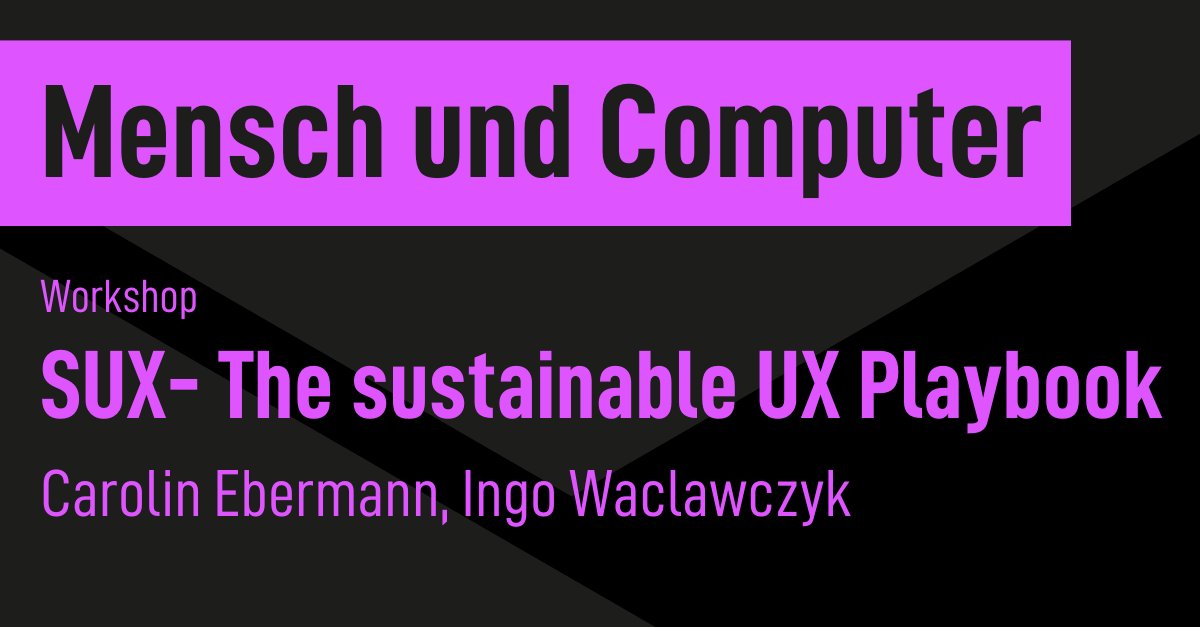 Nur noch 5 Tage bis zur Mensch und Computer! 
conftool.com/muc2022/index.…
Freut euch u.a. auf den Workshop von Carolin Ebermann und Ingo Waclawczyk zum Thema "SUX- The sustainable UX Playbook"  💚

#sux #ux #usability #substainability