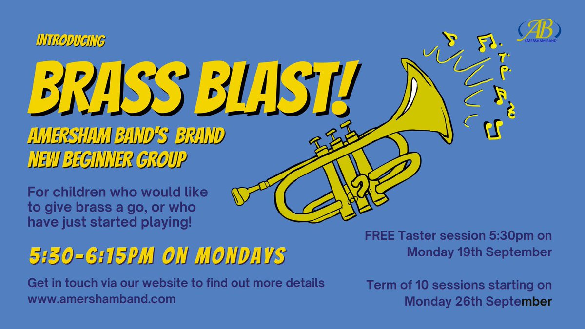 September is edging closer, so time to remind you of our new junior beginner group 'Brass Blast' which will take place on 5:30pm on a Monday evening. We have a taster session on 19th Sept, so come along and give it a go. It'll be a blast!