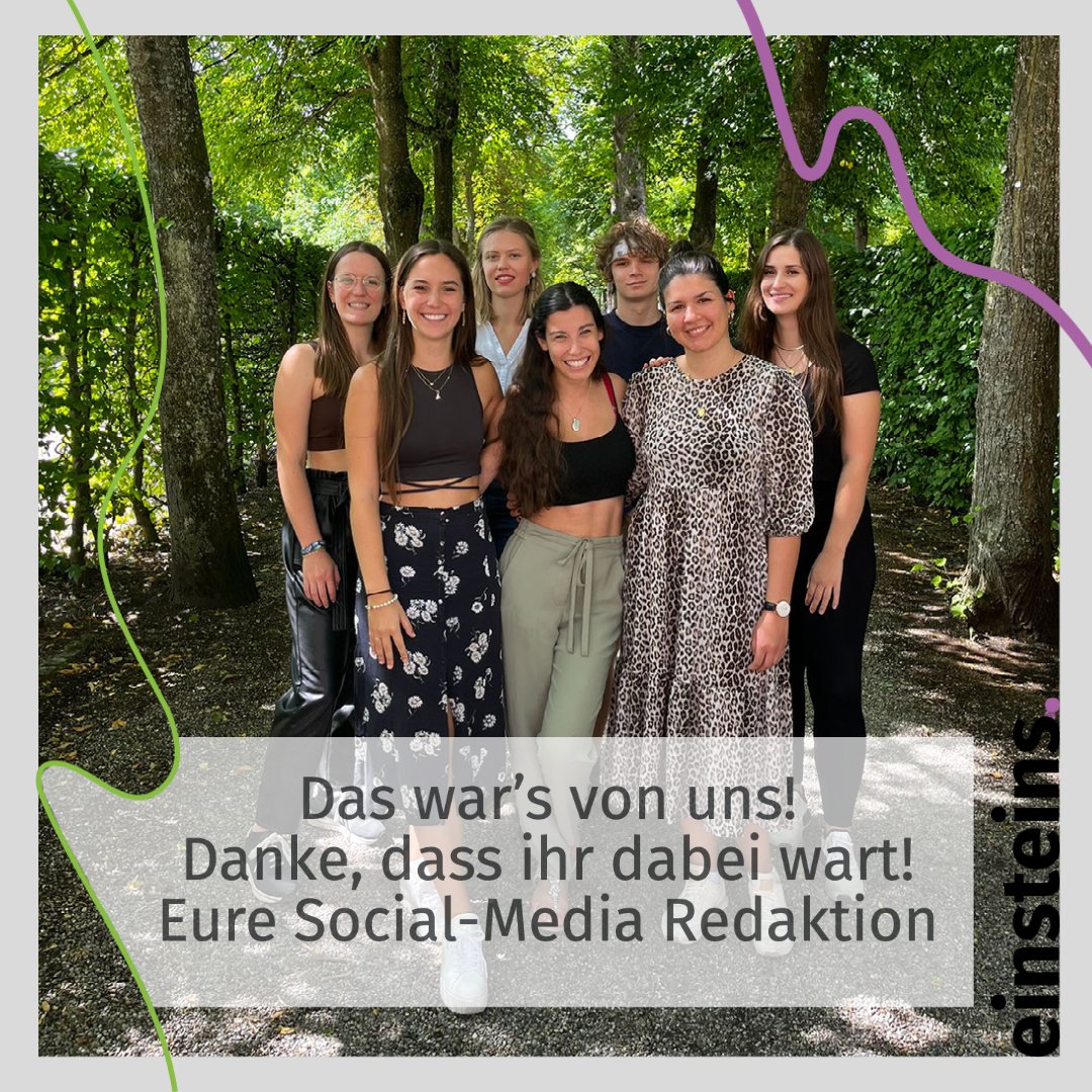 🎉Das war’s mit einsteins 2022! 

❤Wir bedanken uns ganz herzlich dafür, dass hier so viele mitgemacht und mit uns interagiert haben! Wir hatten viel Spaß und sind stolz auf unser Ergebnis! Schaut nächstes Jahr gerne wieder vorbei! Und bis dahin, bleibt gesund und sicher.