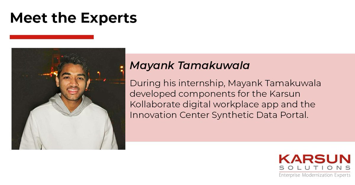 KarsunLLC's tweet photo. Meet Mayank Tamakuwala, a member of our 2022 Innovation Center internship class. He worked on the Karsun Kollaborate digital workplace project and the Innovation Center’s Synthetic Data Portal.  https://t.co/be7QulPAQP #syntheticdata #internship #GrowWithKarsun #DoExtraordinary https://t.co/SjaxSJsXXT