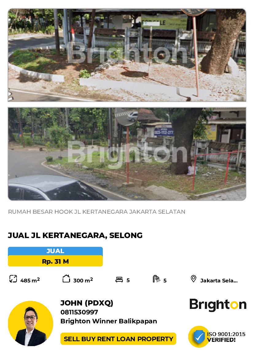 RUMAH BESAR HOOK JL KERTANEGARA JAKARTA SELATAN
Jual Rumah
JL KERTANEGARA, SELONG - Jakarta Selatan
LT 485m2 LB 300m2
KT 5 KM 5
Rp 31.000.000.000
SHM

brighton.co.id/cari-properti/…

JOHN (PDXQ) - 0811530997