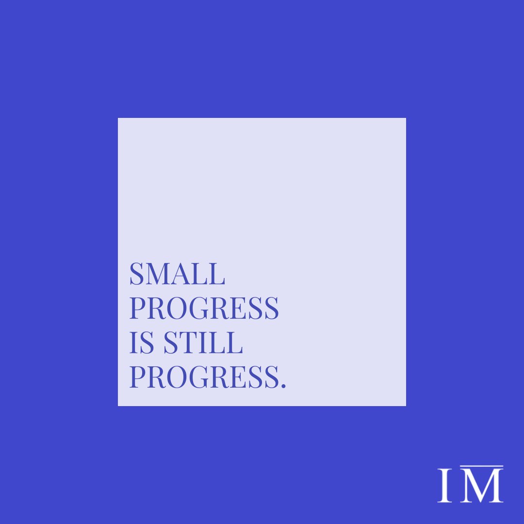 foundation_im's tweet photo. "Small progress is still progress" #IM #Progress #BabySteps #1% https://t.co/OeizqSsHt8