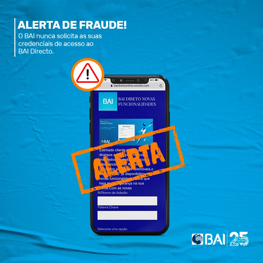 bai_ao's tweet photo. Estimado Cliente,

Informamos que existe uma página falsa em nome do BAI que solicita a inserção das suas credenciais do BAI Directo. Trata-se de uma tentativa de fraude!

Caso se depare com a página falsa denuncie para: denunciasbai@bancobai.ao https://t.co/a5qCpxA5ow
