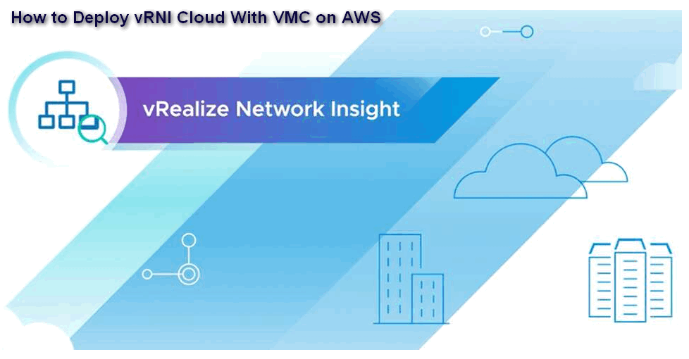 How to Deploy vRNI Cloud With VMC on AWS dlvr.it/SXV9xd