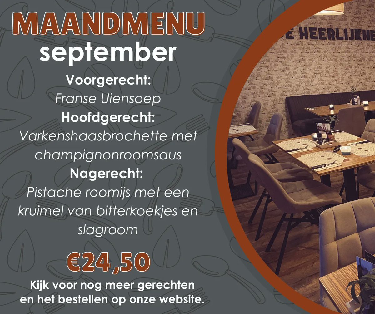 Het maandmenu september (vanaf woensdag) bestaat uit Franse Uiensoep, Varkenshaasbrochette met champignonroomsaus, geserveerd met salade, friet of aardappeltjes en pistache roomijs met een kruimel van bitterkoekjes en slagroom. €24,50. Reserveer via deheerlijkheid.com/reserveren