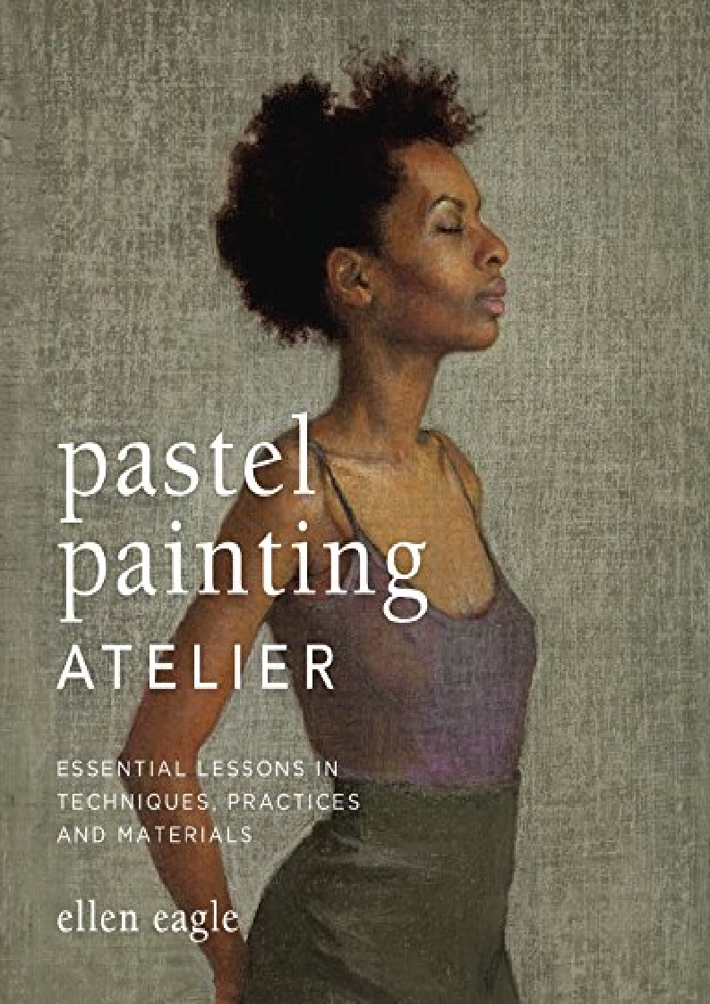 pdf full download Pastel Painting Atelier Essential Lessons in