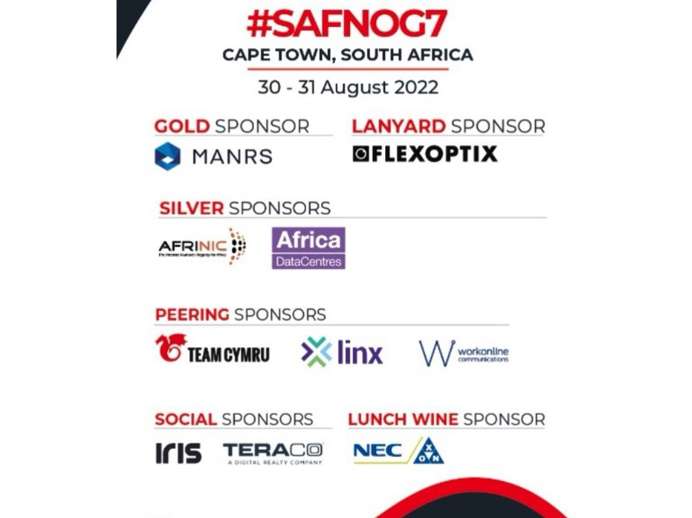 SAFNOG's tweet photo. #SAFNOG7 is sponsored by:
#MANRS @ISOC_Community
@flexOptix
@AFRINIC
@africa_dc
@teamcymru
@LINX_Network
@wolcomm
@TeracoDC
#IRIS
#NECXON
Thank you! We are grateful for your support! #SAFNOG #SAFNOG7 https://t.co/j3Ah1jhgRH