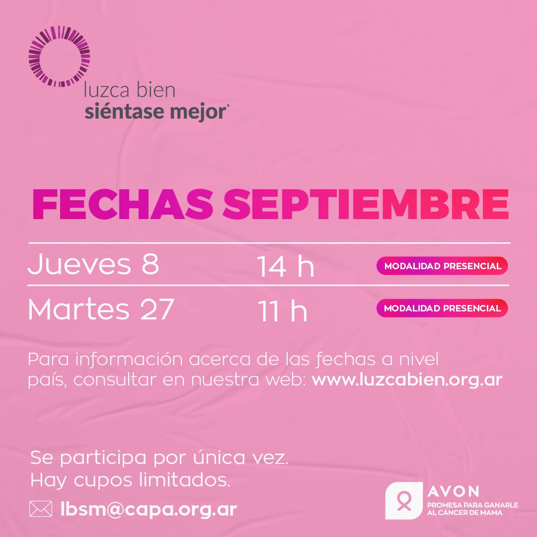 Fundación Avon Argentina (@fundacionavon) on Twitter photo Talleres Luzca Bien Siéntase Mejor 💜
Para participar enviá tus datos (nombre completo, DNI, celular y lugar donde realiza tratamiento) por mail a lbsm@capa.org.ar
👉🏽 Se participa por única vez.
👉🏽 Hay cupos limitados por taller.
Conocé más luzcabien.org.ar Talleres Luzca Bien Siéntase Mejor 💜
Para participar enviá tus datos (nombre completo, DNI, celular y lugar donde realiza tratamiento) por mail a lbsm@capa.org.ar
👉🏽 Se participa por única vez.
👉🏽 Hay cupos limitados por taller.
Conocé más luzcabien.org.ar