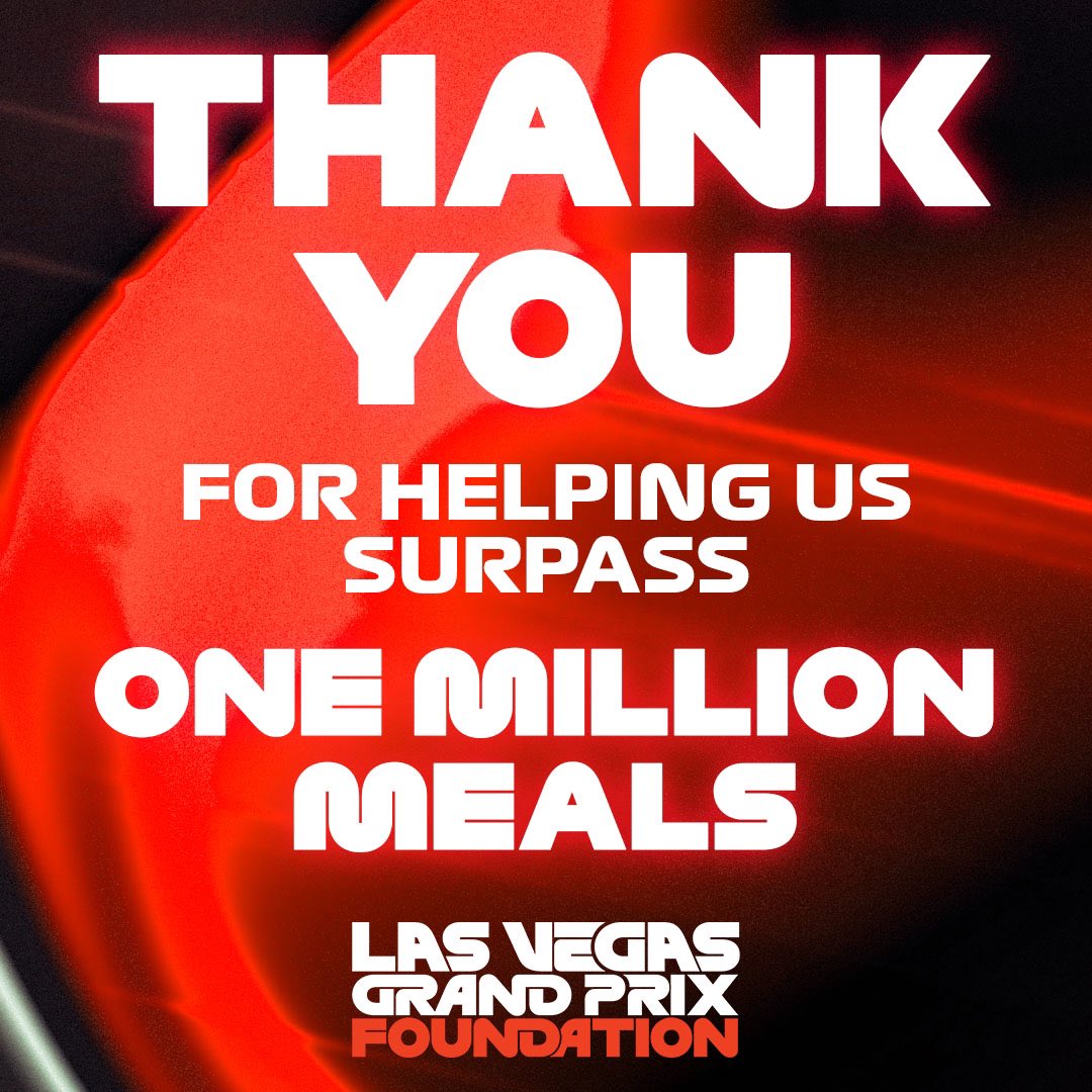 F1LasVegas's tweet photo. Thank you to those who made a contribution to the Las Vegas Grand Prix Foundation! In just 24 hours, your $7.77 donations raised enough money to surpass funds needed to donate 1 million meals to those in need in Southern Nevada. Lets keep pushing that number higher! #LasVegasGP https://t.co/GBvobQ67em