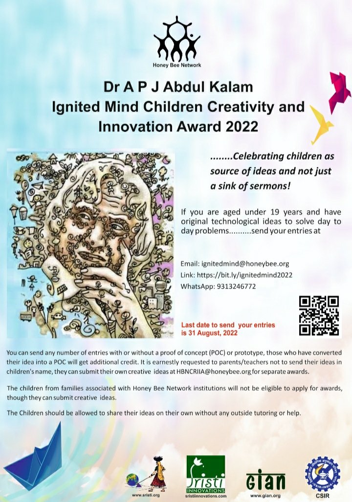 Dr APJ Abdul Kalam Ignited Mind Children Creativity and Innovation Award 2022
Email: ignitedmind@honeybee.org
Link: bit.ly/ignitedmind2022
WhatsApp: 9313246772
