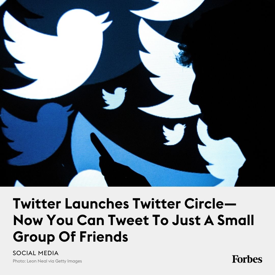 Forbes's tweet photo. Twitter launched Twitter Circle on Tuesday, a new function that allows users to tweet to a select group of users instead of their full followers list. https://t.co/SZMt6TUIvo https://t.co/UIjZer7a6F