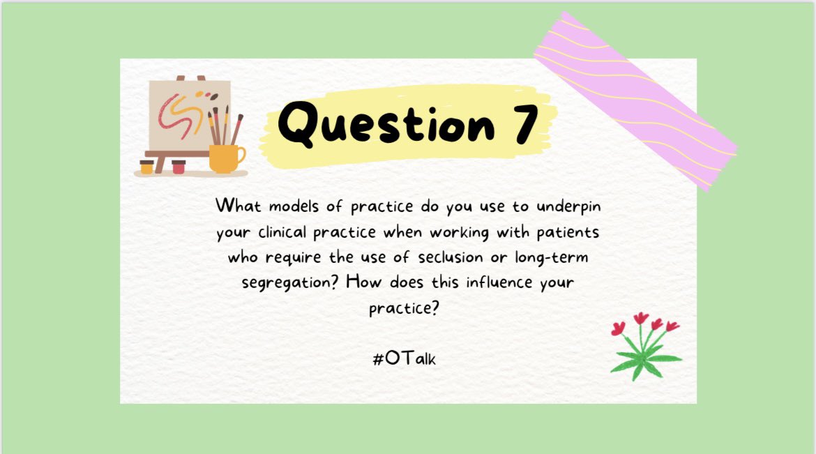 Q7) Moving on now to Question Seven, see below ... #OTalk #reducingrestrictivepractice #restraintreduction #OccupationalTherapy