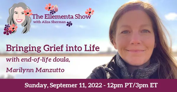 On SUN, Sept 11, we'll be speaking about "Bringing Grief into Life with an End of Life Doula" with Marilynn Manzutto. This will be an emotionally sensitive episode of "The Ellementa Show." Feel free to register for the recording to view later. buff.ly/3pS4HOV
