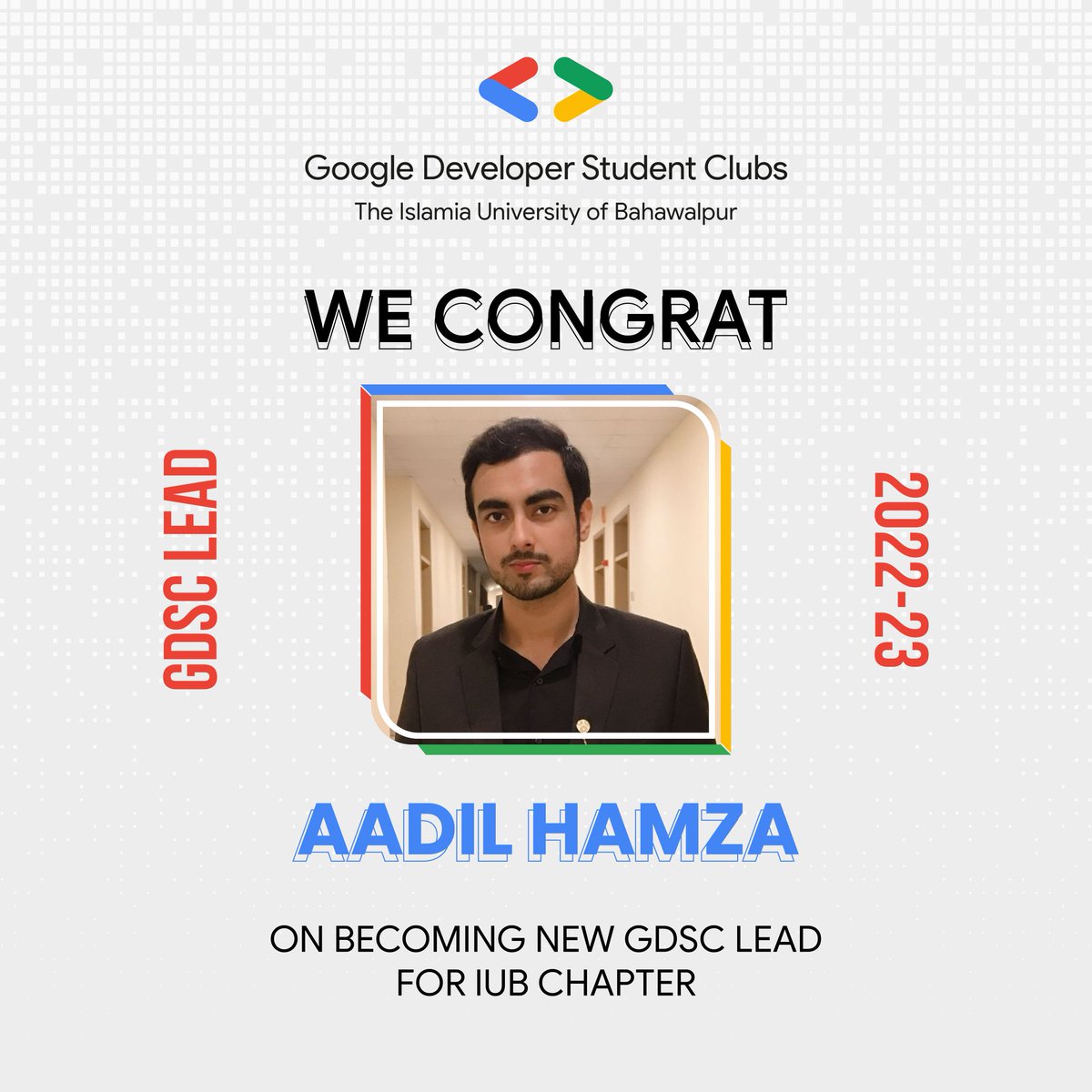 GdscIub's tweet photo. Google DSC IUB welcomes Aadil Hamza as the Google Developers student club Lead at The Islamia University of Bahawalpur, for the year 2022-23

GDSC IUB is proud to have you and we are looking forward to your services. 

We wish best of luck to our GDSC Lead @theaadilhamza https://t.co/Vn6D6ai8Rc