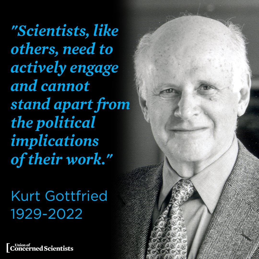 I lost a great mentor and friend the other day, with the passing of Kurt Gottfried, one of the founders of the Union of Concerned Scientists. Take a moment to read about this extraordinary individual. ucsusa.org/about/news/uni…
