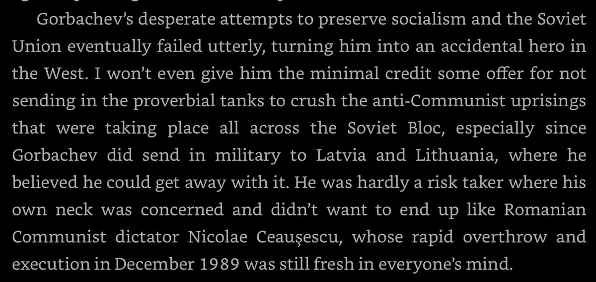 I’ll have a piece on Gorbachev soon, but this paragraph from Winter Is Coming sums up my thoughts. He was obliged to embark on perestroika as a last gasp to save the USSR and socialism. Gorbachev became an accidental hero in the West for failing.