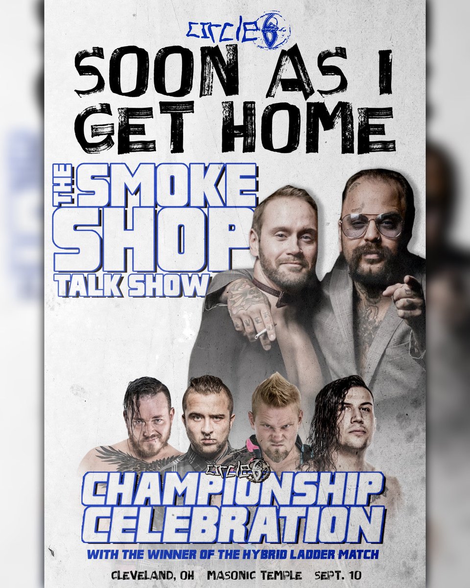 Circle6_co's tweet photo. *CLEVELAND ANNOUNCEMENT*

THE SMOKE SHOP CHAMPIONSHIP CELEBRATION! Who’ll Be @EddyOnly8 &amp; @GregoryIron’s Guest?

#Circle6 Presents: “Soon As I Get Home”. Saturday, September 10th, LIVE In Cleveland, Ohio!

DOORS: 7:30PM | SHOW: 8PM

#C6GetHome

TICKETS: https://t.co/5ddeT8s1aX https://t.co/O3C3iZj77j