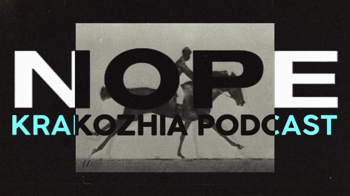 PRÓXIMA SEMANA, en <a href="/KrakozhiaPod/">KrakozhiaPodcast</a>. 
NOPE (2022), de Jordan Peele.