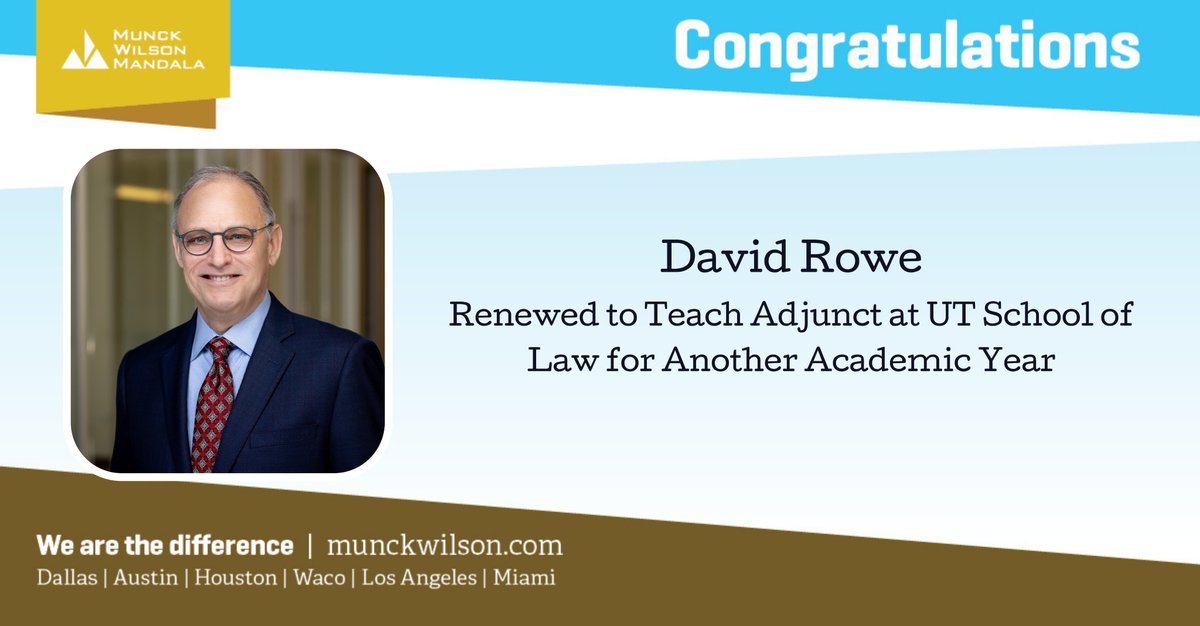 MunckWilson's tweet photo. 🎉MWM congratulates David Rowe on his appointment as an adjunct professor in #trial advocacy for the ’22-’23 academic year at @UTexasLaw. Learn more about David: https://t.co/kSwye49vSv #legal https://t.co/NHhRQtKohA