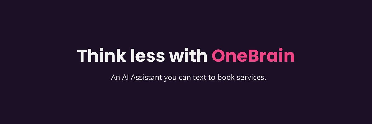 OneBrainAI's tweet photo. Book anything with a text. Get early access by joining the waitlist!

https://t.co/KD1OKXDHiZ https://t.co/W0j4MkK4nI