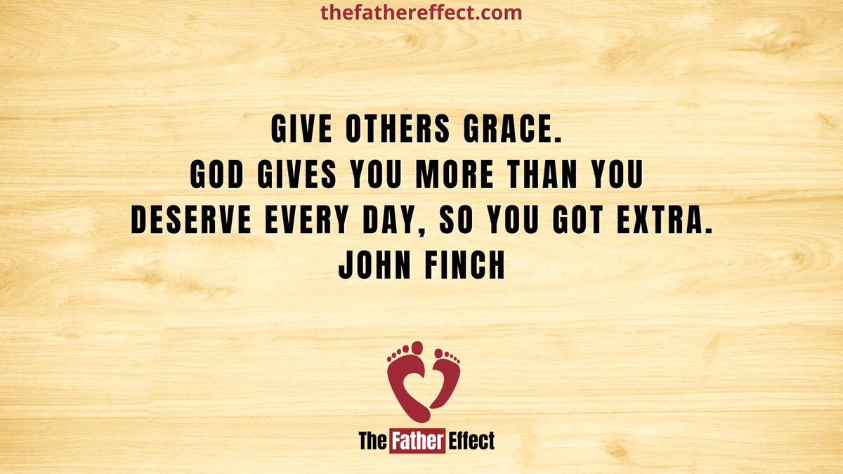 thefathereffect's tweet photo. Give others grace. God gives you more than you deserve every day, so you got extra. #TheFatherEffect https://t.co/9jWd0pKiMC https://t.co/fKfPT5dbfh