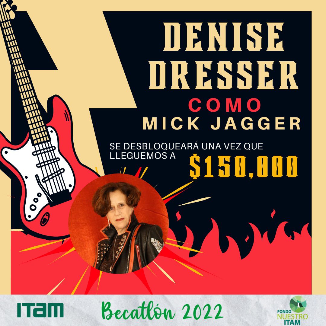 ⚡️ ¡Sigue donando! ⚡️

<a href="/DeniseDresserG/">Denise Dresser</a> interpretará a Mick Javier cuando lleguemos a $150,000 🎸🤘🏼 

Apoya al #Becatlón2022 donando en:

donar.itam.mx/becatlon/

⚡️ <a href="/ITAM_mx/">ITAM</a> ⚡️