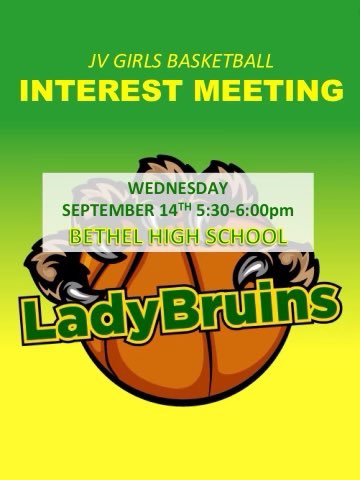 JV Girls Basketball Interest Meeting, Wed 9/14 5:30-6:00 BHS Gym #1067Bethel