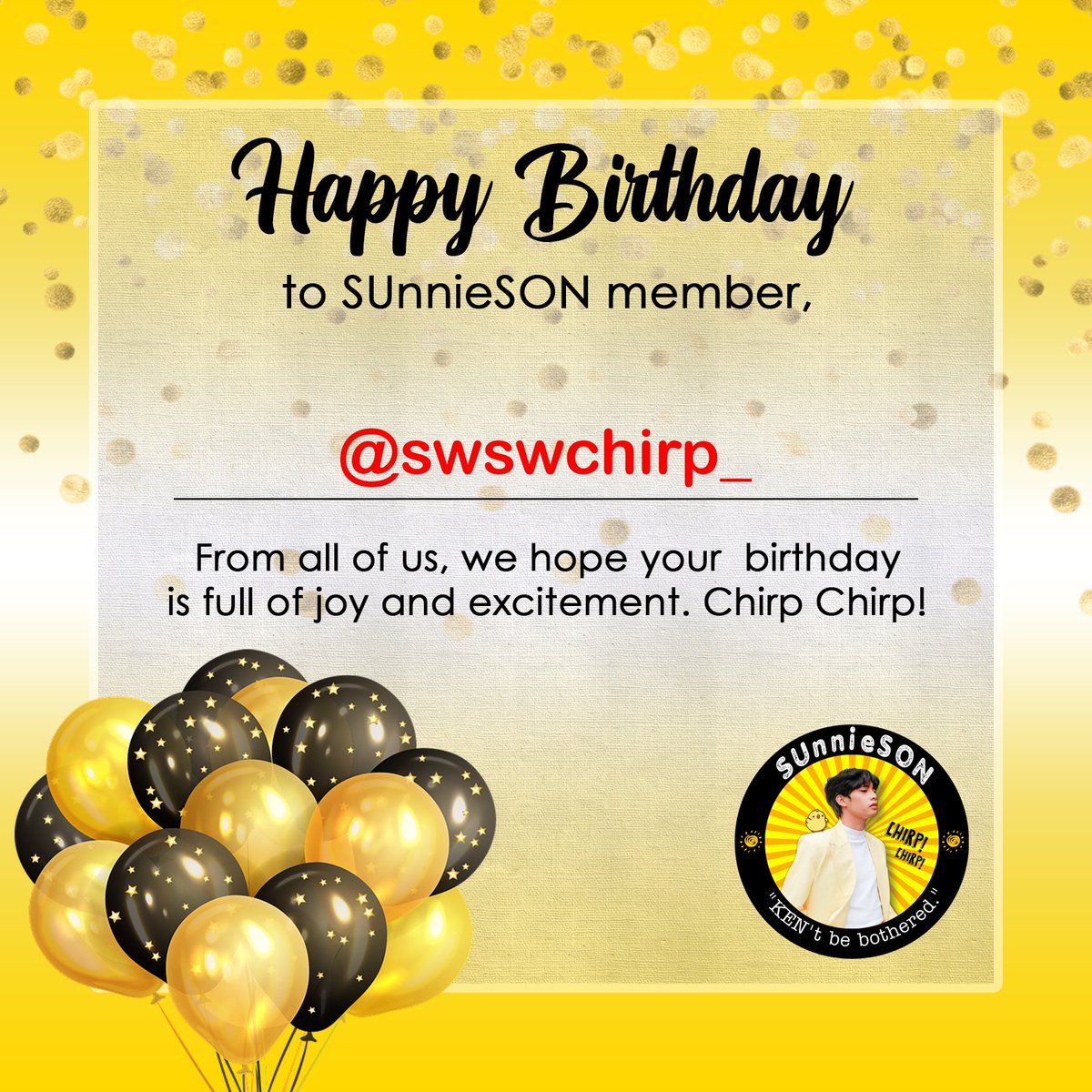 SUnnieSON_'s tweet photo. Dipaphy Hartby to SUnnieSON member, 
@swswchirp_  🥳🎂

Enjoy your day &amp; stay unbothered! 🤟
Chirp, Chirp! https://t.co/OdERy1ZSBP