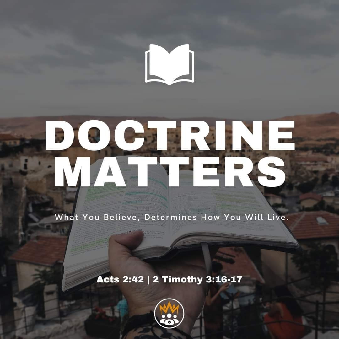 Doctrine Matters: What You Believe, Determines How You Will Live. Acts 2:42 | 2 Timothy 3:16-17 #Society238
