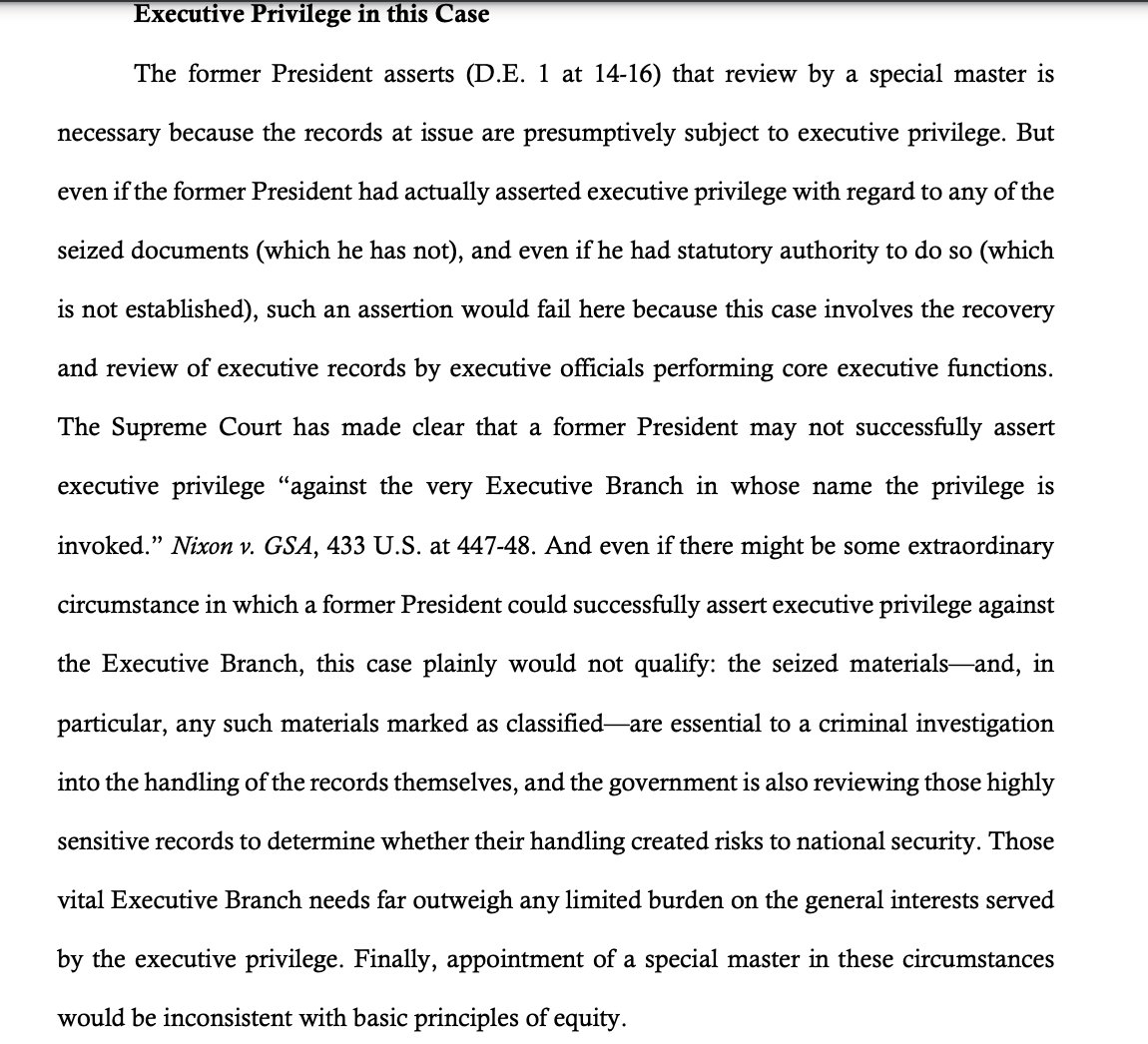 DOJ says that not only is Trump's argument nonsense that some of the records should be barred by executive privilege — he never actually asserted executive privilege. 

storage.courtlistener.com/recap/gov.usco…