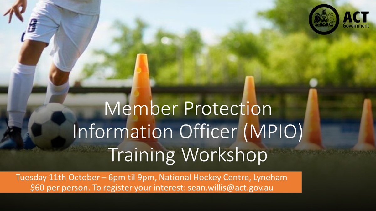 Sport and Recreation (@sportandreccbr) on Twitter photo Registrations are open for a Member Protection Information Officer (MPIO) training workshop taking place on 11 October from 6pm - 9pm at the National Hockey Centre. Register your interest by emailing sean.willis@act.gov.au. Registrations are open for a Member Protection Information Officer (MPIO) training workshop taking place on 11 October from 6pm - 9pm at the National Hockey Centre. Register your interest by emailing sean.willis@act.gov.au.