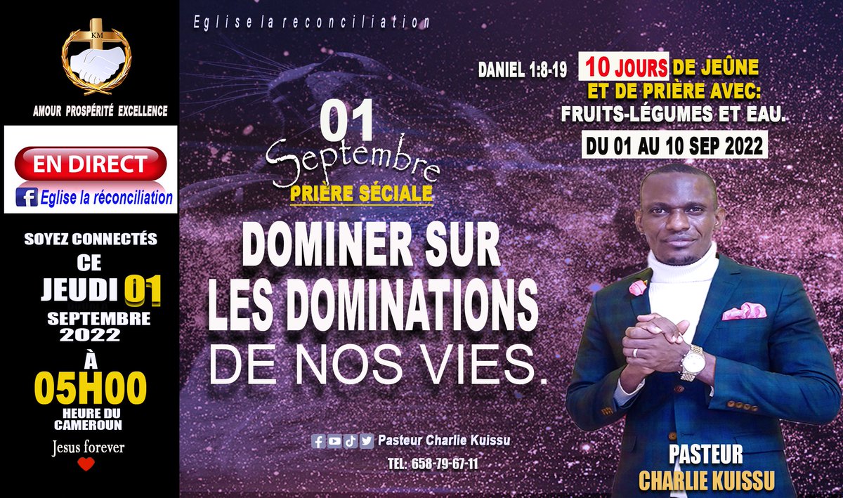 CharlieKuissu's tweet photo. Soyez connectés avec nous ce jeudi 01 er Septembre 2022 à 05h00 pour notre prière spéciale afin de  Dominer dans nos vies à partir de ce 09eme mois.

Nous jeûnerons durant 10 jours avec fruits légume et juste l'eau.
      lien de la page de notre direct👇
https://t.co/YCKtUKlsx5 https://t.co/srAoiaCrcZ