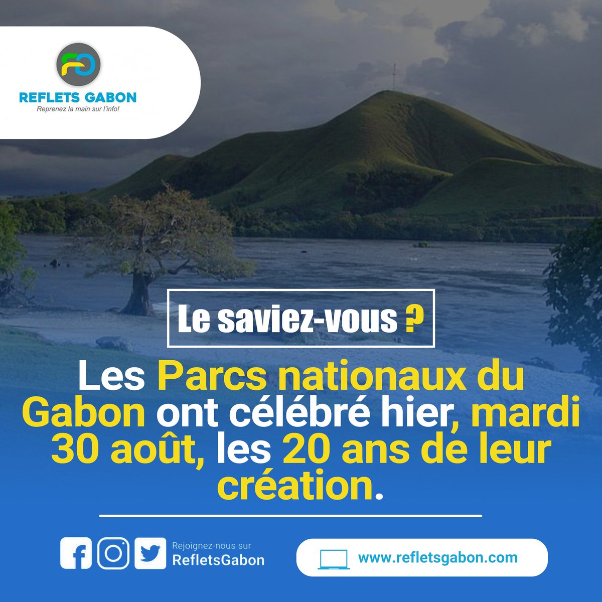 RefletsGabon's tweet photo. [Le saviez-vous?]- Créés en 2002 par feu président Omar Bongo Odimba, les parcs nationaux ont célébré hier, mardi 30 août, leurs 20 ans de créations.
#refletsgabon #information #ANPN #Gabontourisme https://t.co/6PhImuPXwt