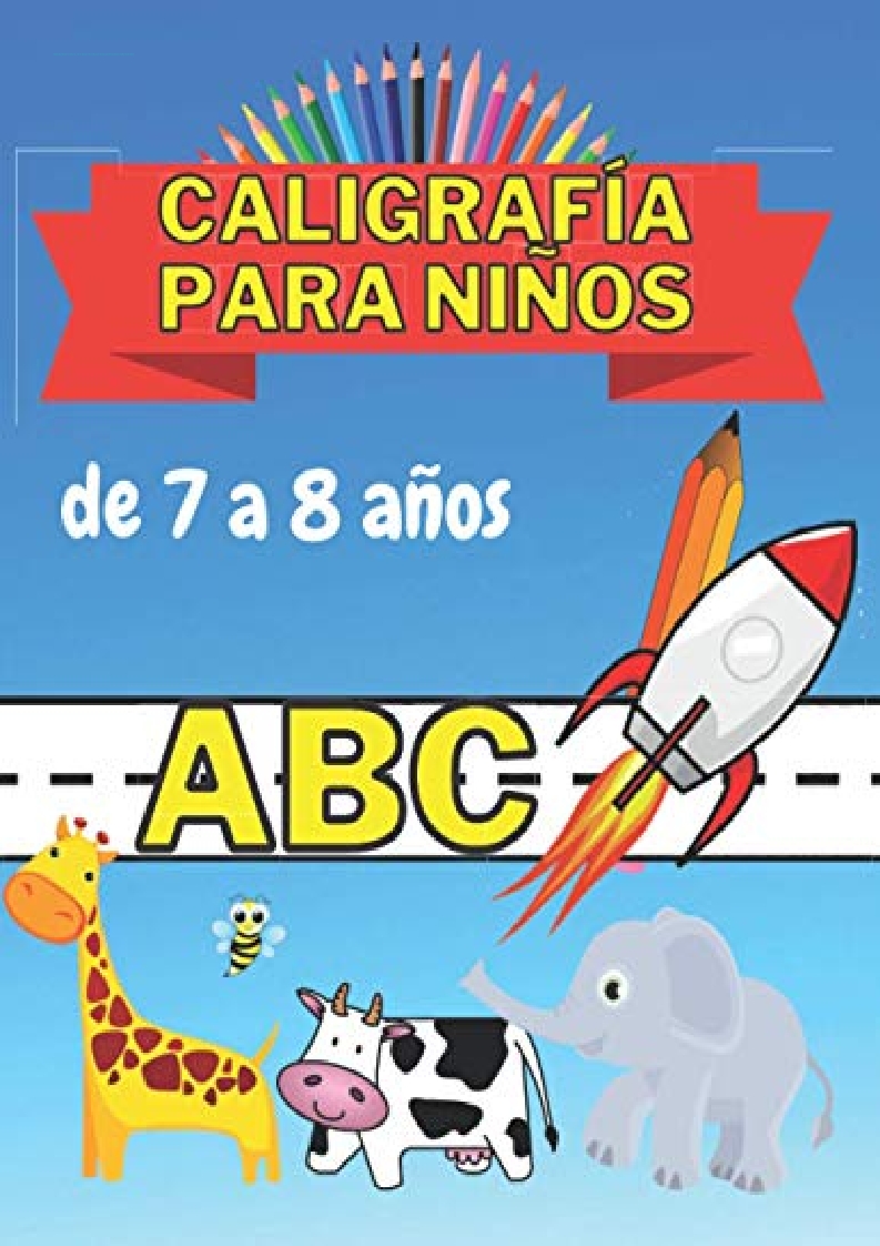 DOWNLOAD› [PDF] Caligrafía para niños de 7 a 8 años: Cuaderno para aprender  a escribir letras: libro de trazos para niños preescolar en español  (Spanish E / X