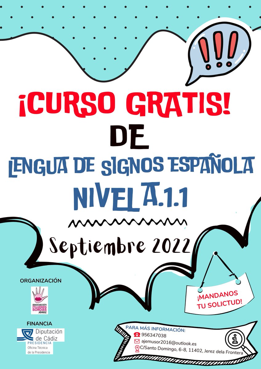 5 DE SEPTIEMBRE COMIENZA CURSOS DE L.S.E. NIVEL A.1.1. (30 horas ).TURNO DE MAÑANA O DE TARDE. ORGANIZA AJEMUSOR, FINANCIADO POR LA DIPUTACION DE CADIZ.TOTALMENTE GRATIS.  CONSULTAS, PONGASE EN CONTACTO CON APESORJE A TRAVÉS DE CORREO ELECTRONICO Y OS ENVIAMOS LA SOLICITUD