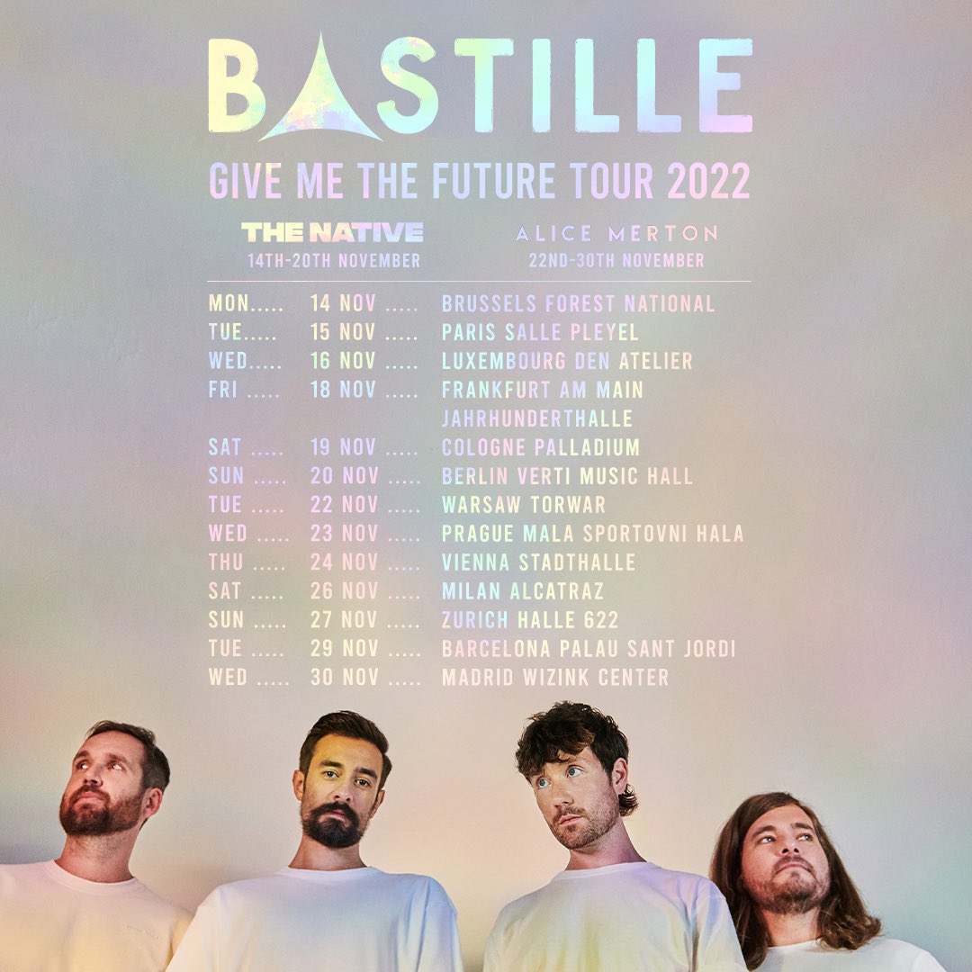 So excited to announce our friends @wearethenative_ & @AliceMerton will be joining us on the “Give Me The Future” Tour across Europe this November! Tickets on-sale here: bastillebastille.com/live