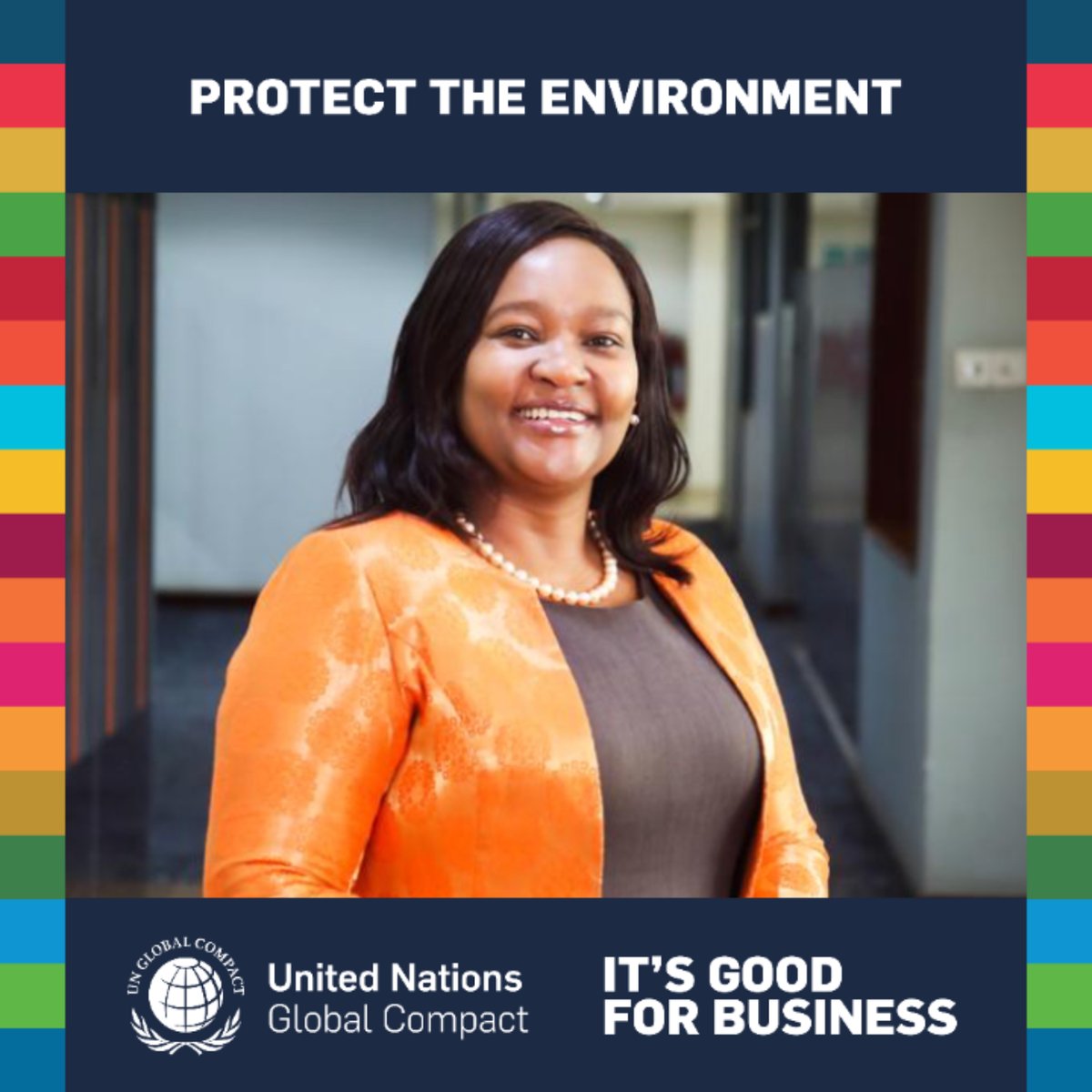 It's #goodforbusiness to protect the environment! Join me in advocating for the #TenPrinciples of the UN Global Compact and the #GlobalGoals. #UnitingBusiness #EnergyChampion
