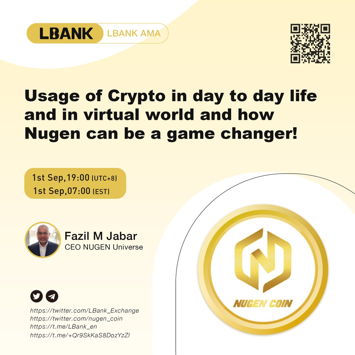 👏Upcoming AMA with $NUGEN team @nugen_coin 📣Speaker: Fazil M Jabar, CEO  NUGEN Universe 🕐Time: September 1st 19:00(UTC+8) ⛰Venue:  https://t.co/3UkM4ZOx3v 🎁Reward: $2,000 $NUGEN 👉Join the Campaign:  https://t.co/7vbJEX4v51 #crypto #LBankAMA