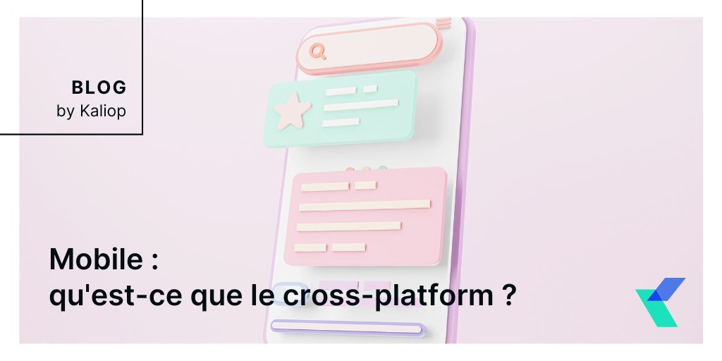 Kaliop's tweet photo. [📝#Blog] #Mobile : qu’est-ce que le #crossplatform ?  👉 https://t.co/3nsHtvrIvQ

 #multiplateforme #devmobile #dev #reactnative #flutter #transfonum #webagency #mobileagency #expert https://t.co/uWlKAmp6Sh