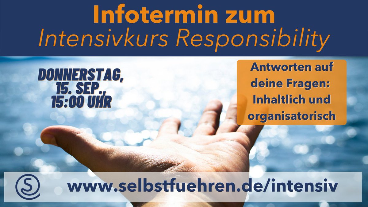 Ist der Intensivkurs Responsibility etwas für dich?
Donnerstag, 15. September, 15:00 Uhr gibt es Infos und Antworten auf deine Fragen.
Anmeldung (kostenlos zum Infotermin): selbstfuehren.de/intensiv