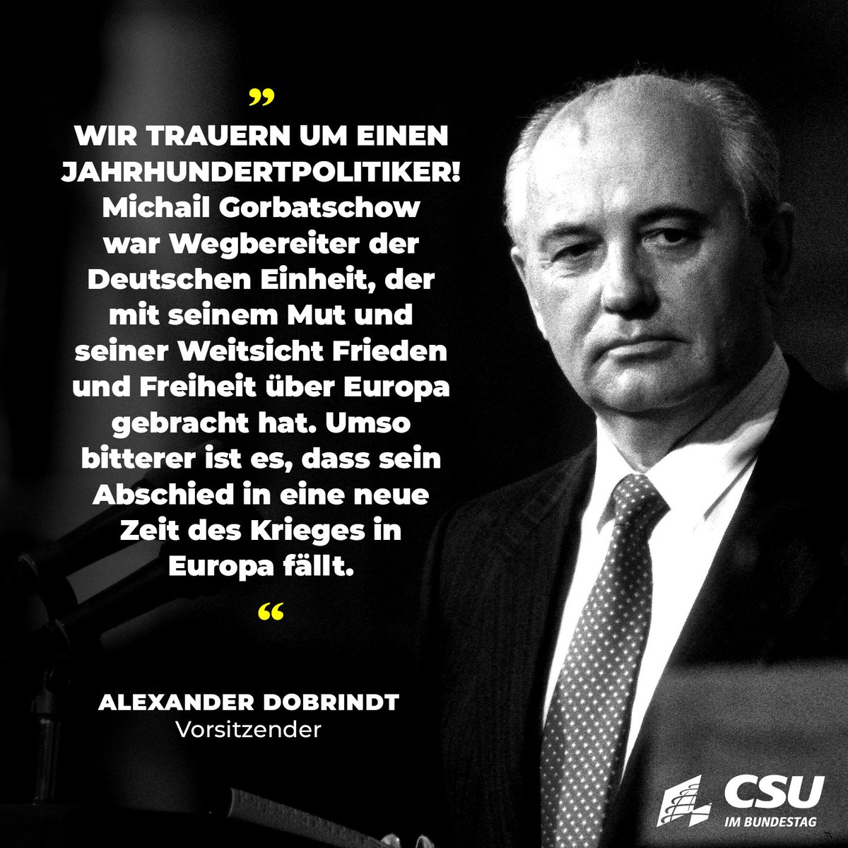 Wir trauern um einen Jahrhundertpolitiker! Michail #Gorbatschow war Wegbereiter der Deutschen Einheit, der mit seinem Mut und seiner Weitsicht Frieden und Freiheit über Europa gebracht hat. Umso bitterer ist es, dass sein Abschied in eine neue Zeit des Krieges in Europa fällt.