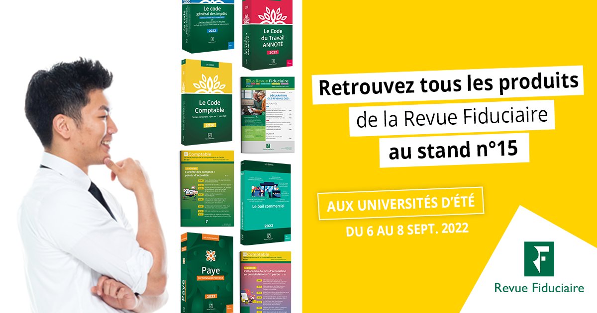 📢 Du 06 au 08 Septembre 2022, retrouvez la Revue Fiduciaire aux Universités d’Été !

👋 Pour nous rencontrer, rendez-vous au Palais des congrès sur le stand n°15 😃. 

Pour découvrir nos offres en avant-première, suivez ce lien : swll.to/SVPN6.