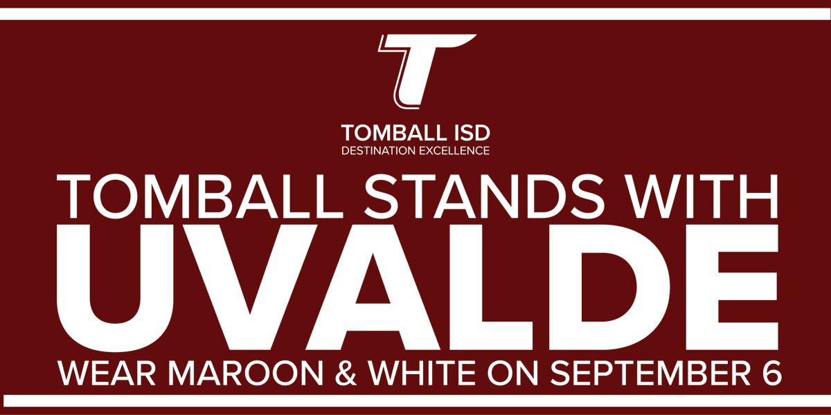 TomballISD's tweet photo. Together, in @TomballISD, we will 'Stand with Uvalde' by wearing maroon and white on Tuesday, September 6, as these students and staff prepare for their first day back in school. Join us as we show our support for this wonderful community. https://t.co/6xygJFzxSS