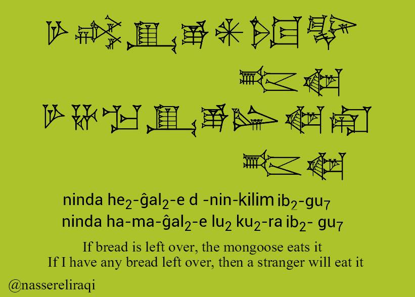 SumerianHittite's tweet photo. #Sumerian_language
If bread is left over, the mongoose eats it.
If I have any bread left over, then a stranger will eat it. https://t.co/FlrRQCFAa6